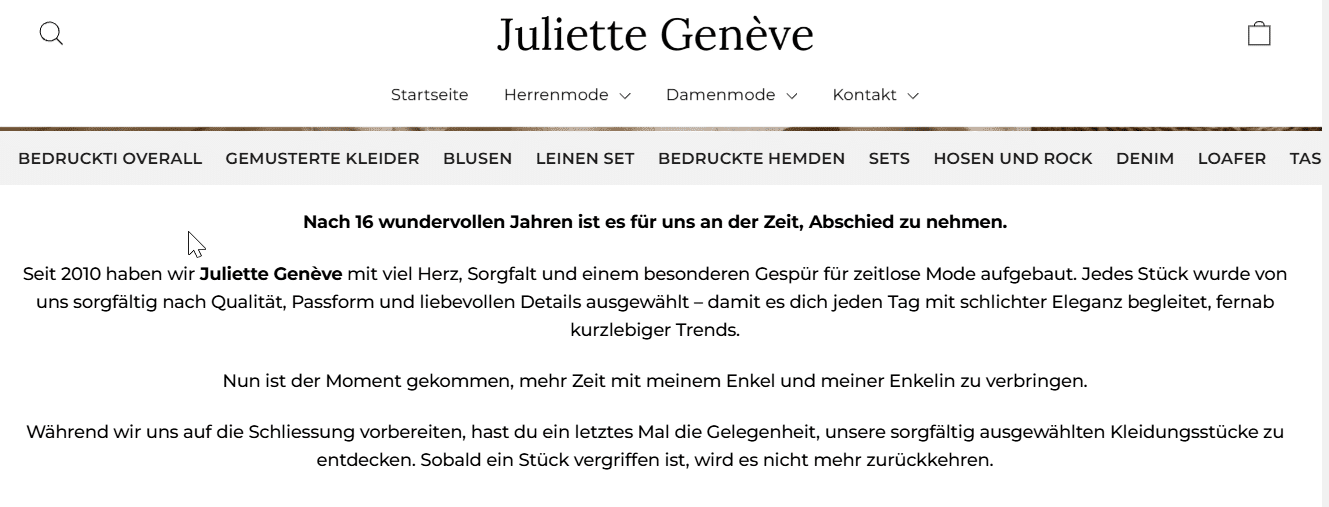 Textabschnitt auf juliettegeneve.ch: „Nach 16 wundervollen Jahren ist es für uns an der Zeit, Abschied zu nehmen. Seit 2010 haben wir Juliette Genève mit viel Herz, Sorgfalt und einem besonderen Gespür für zeitlose Mode aufgebaut … mehr Zeit mit meinem Enkel und meiner Enkelin zu verbringen.“