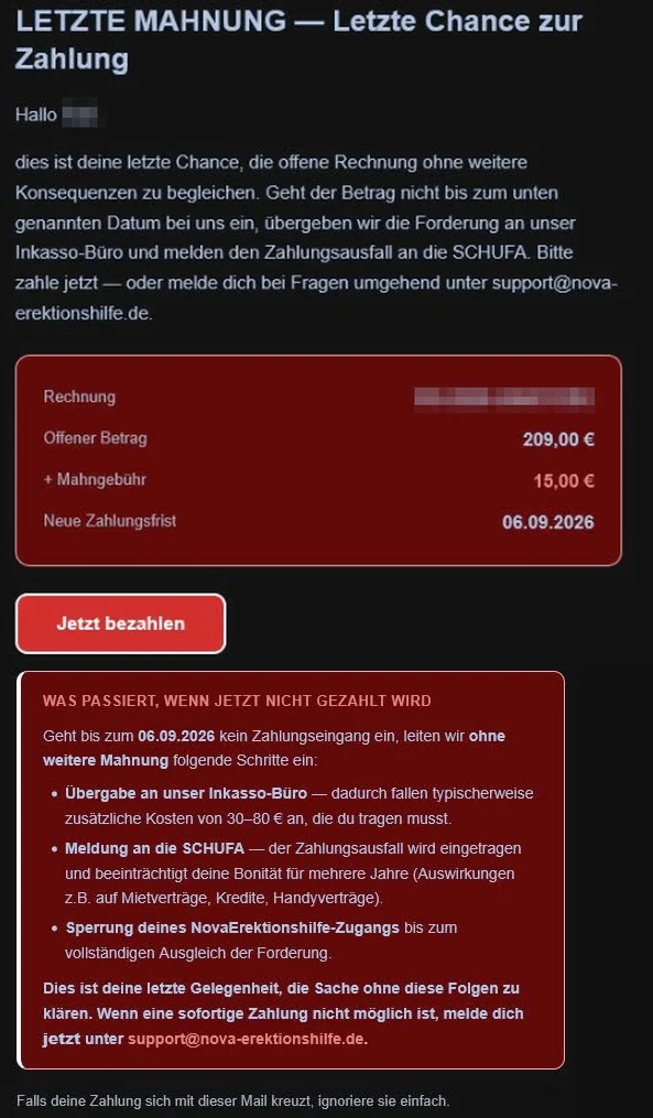 E-Mail mit dem Betreff Letzte Mahnung von NovaErektionshilfe über 209 Euro plus 15 Euro Mahngebühr. Angedroht werden Inkasso-Kosten von 30 bis 80 Euro, eine Schufa-Meldung und die Sperre des Zugangs.