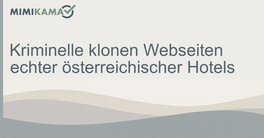 Gefälschte Hotel‑Webseiten in Österreich