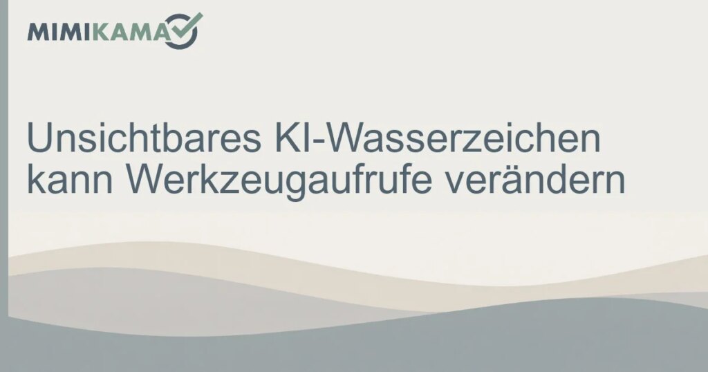 KI-Wasserzeichen können Agentenentscheidungen ändern