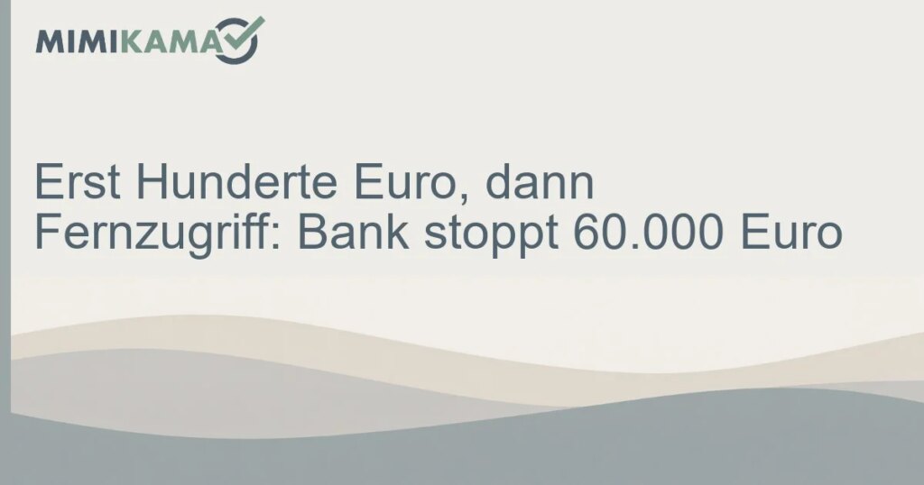 Bank stoppt 60.000 Euro nach Investmentbetrug