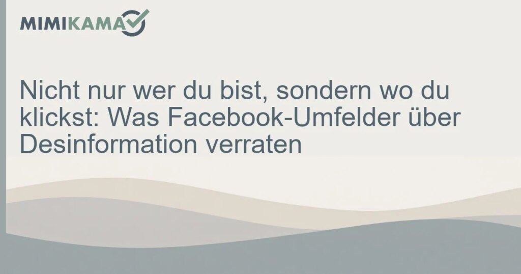 Facebook-Studie: Wer hat Kontakt zu Desinformation?
