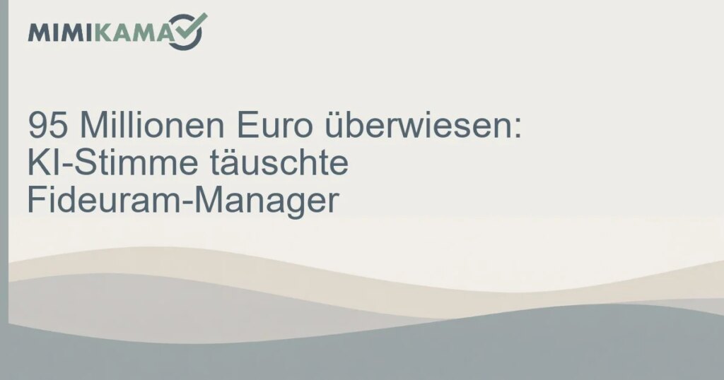 KI-Stimme täuscht Fideuram bei 95-Millionen-Transfer
