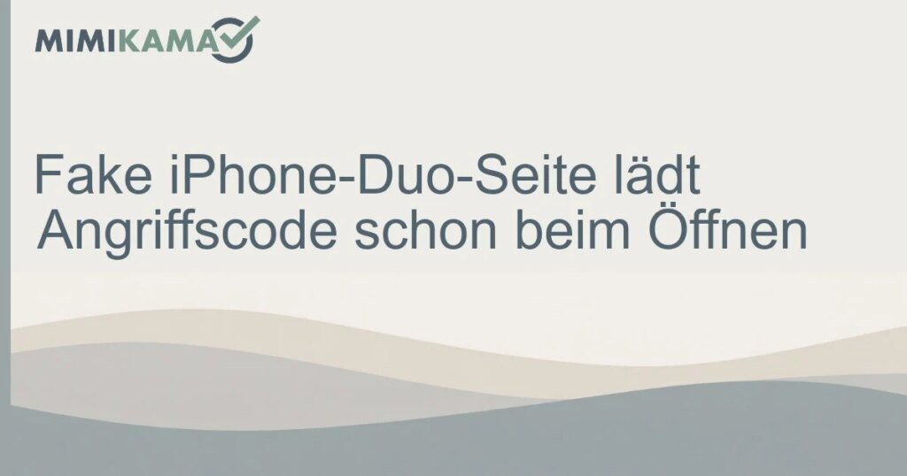 Fake iPhone-Duo-Seite lädt Angriffscode