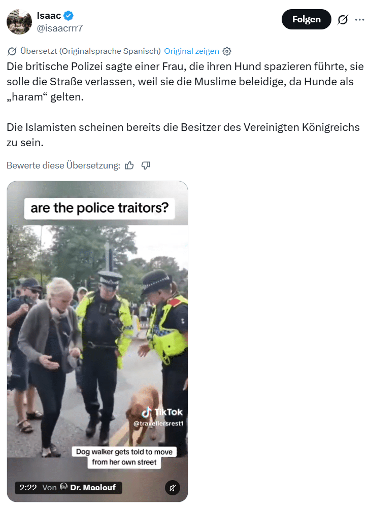 Screenshot eines X-Beitrags mit der Behauptung eines angeblichen Hundeverbots zum Schutz von Muslimen. Darunter ist ein Video mit einer Frau, ihrem Hund und Polizisten zu sehen.