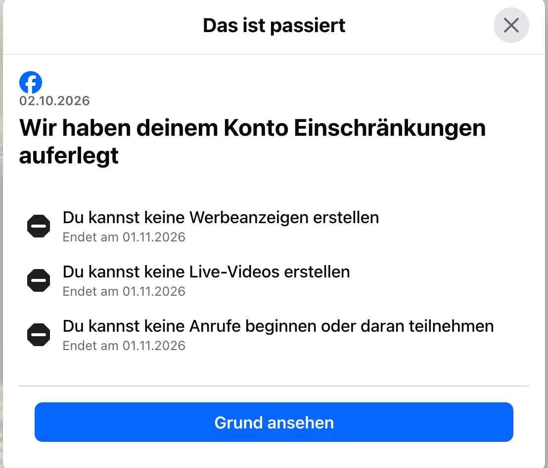 Facebook-Mitteilung vom 2. Oktober 2026: Wir haben deinem Konto Einschränkungen auferlegt. Keine Werbeanzeigen, keine Live-Videos, keine Anrufe, jeweils bis 1. November 2026.