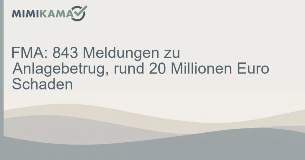 FMA: 20 Millionen Euro Schaden durch Anlagebetrug