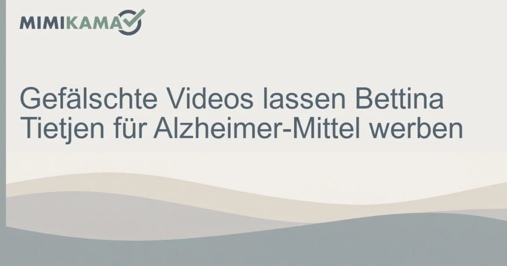 Fake-Videos werben mit Bettina Tietjen für Mittel