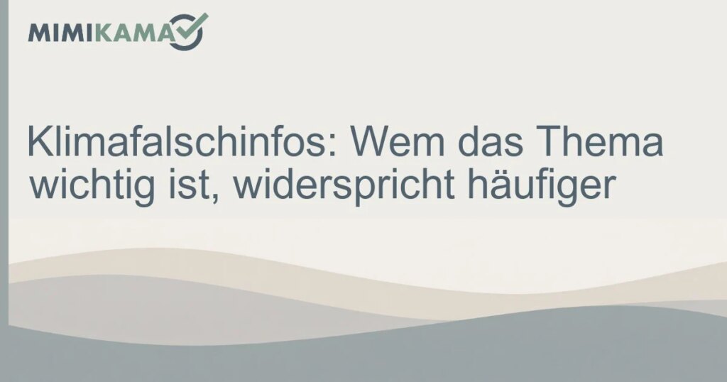 Warum Menschen Klimafalschinfos widersprechen